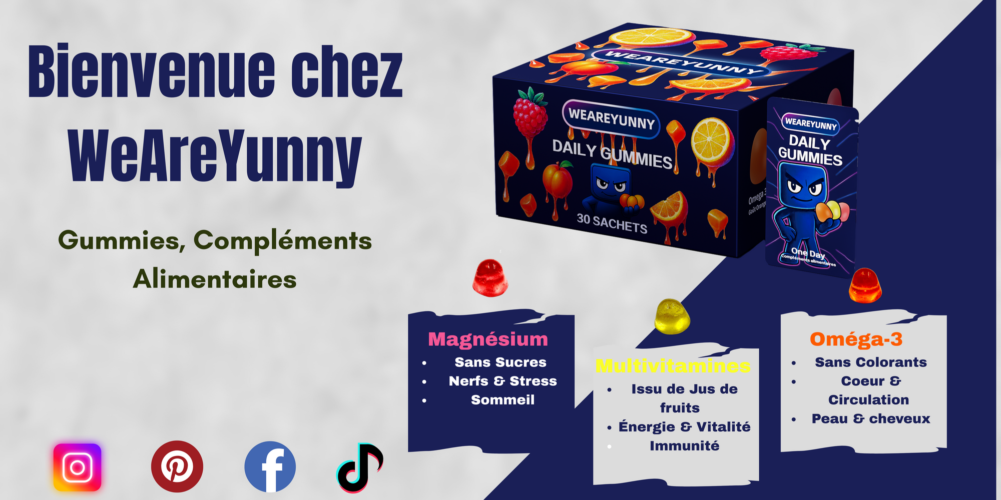 Une box mensuelle comprenant 30 sachets journaliers, avec dans chaque sachet : Omega 3, Multivitamines et Magnésium
3 Gummies, 3 Goûts, 3 Bénéfices